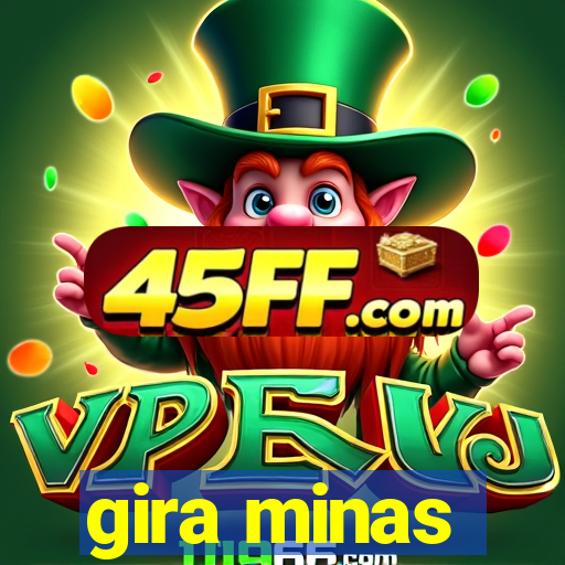 gira minas